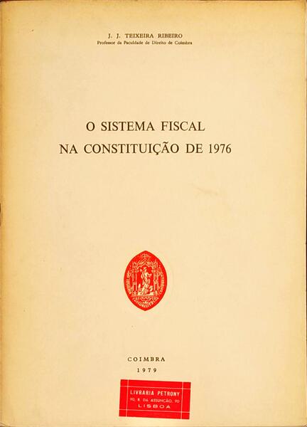 O SISTEMA FISCAL NA CONSTITUIÃ‡ÃƒO DE 1976.