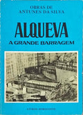 ALQUEVA: A GRANDE BARRAGEM.