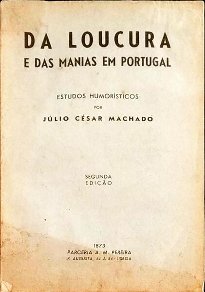 DA LOUCURA E DAS MANIAS EM PORTUGAL.