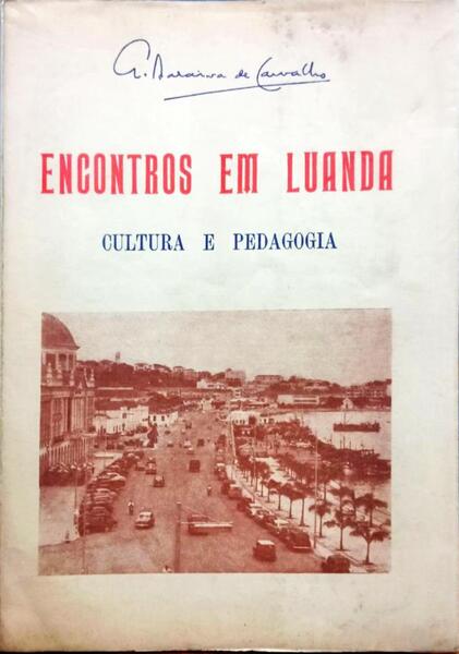 ENCONTROS EM LUANDA: CULTURA E PEDAGOGIA.