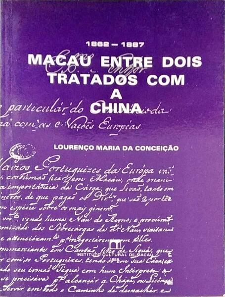MACAU ENTRE DOIS TRATADOS COM A CHINA. 1862-1887.