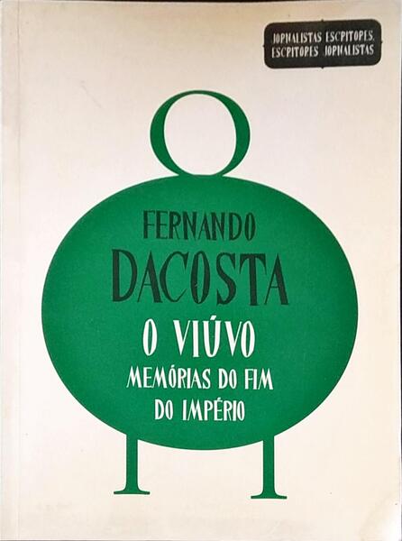 O VIÃšVO, MEMÃ“RIAS DO FIM DO IMPÃ‰RIO.