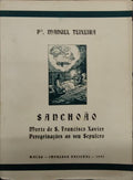SANCHOÃƒO: MORTE DE S. FRANCISCO XAVIER. PEREGRINAÃ‡Ã•ES AO SEU SEPULCRO.