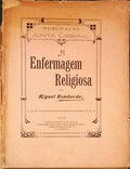 A ENFERMAGEM RELIGIOSA.