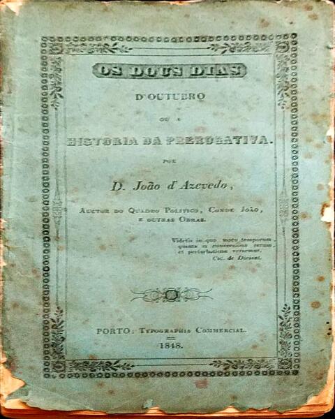 OS DOUS DIAS D'OUTUBRO OU A HISTORIA DA PREROGATIVA. .