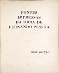 FONTES IMPRESSAS DA OBRA DE FERNANDO PESSOA.