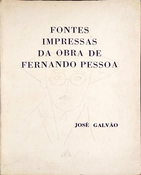 FONTES IMPRESSAS DA OBRA DE FERNANDO PESSOA.
