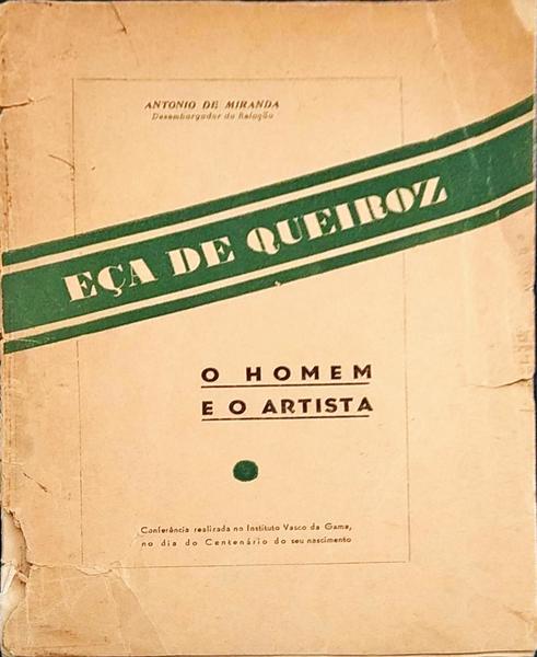 EÃ‡A DE QUEIRÃ“Z. O HOMEM E O ARTISTA.