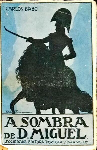 A SOMBRA DE D. MIGUEL.