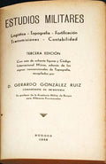 ESTUDIOS MILITARES: LOGISTICA. TOPOGRAFIA. FORTIFICACIÃ“N. TRANSMISSIONES. CONTABILIDAD.