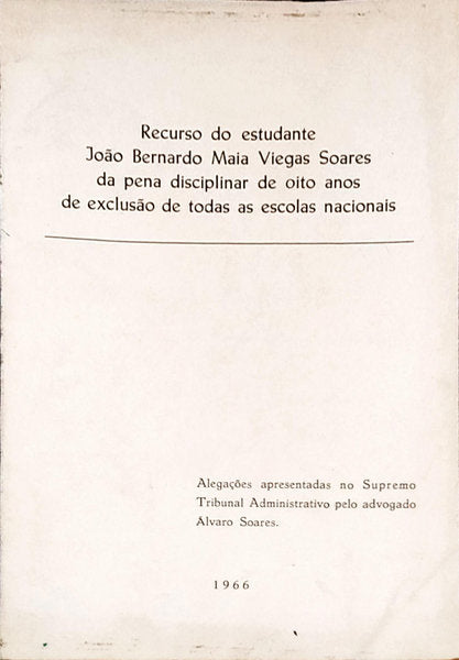 RECURSO DO ESTUDANTE JOÃƒO BERNARDO MAIA VIEGAS SOARES DA PENA DISCIPLINAR DE OITO ANOS DE EXCLUSÃƒO DE TODAS AS ESCOLAS NACIONAIS.
