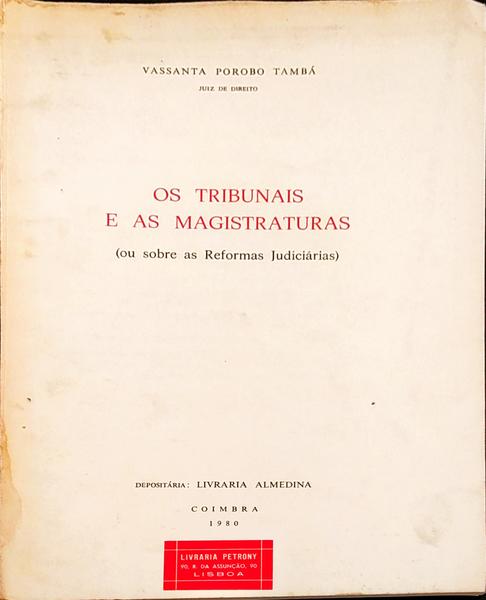 OS TRIBUNAIS E AS MAGISTRATURAS.