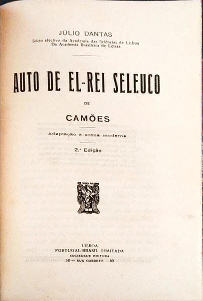 AUTO DE EL-REI SELEUCO. [ 2.Âª EDIÃ‡ÃƒO ENC.]