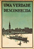 UMA VERDADE DESCONHECIDA.