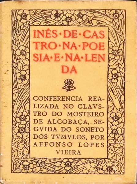 INÃŠS DE CASTRO NA POESIA E NA LENDA.
