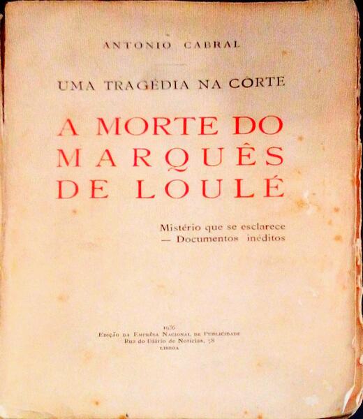 A MORTE DO MARQUÃŠS DE LOULÃ‰.