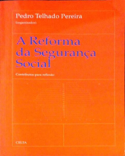 A REFORMA DA SEGURANÃ‡A SOCIAL.