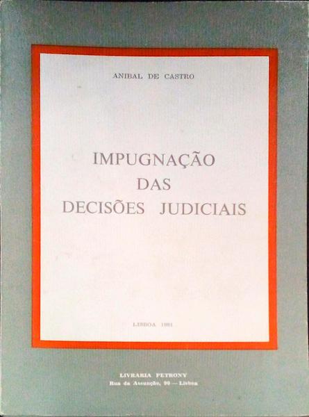 IMPUGNAÃ‡ÃƒO DAS DECISÃ•ES JUDICIAIS.