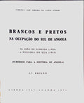 BRANCOS E PRETOS NA OCUPAÃ‡ÃƒO DO SUL DE ANGOLA.