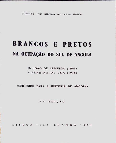 BRANCOS E PRETOS NA OCUPAÃ‡ÃƒO DO SUL DE ANGOLA.
