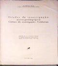 ESTUDOS DE INVESTIGAÃ‡ÃƒO PSICO-PEDAGÃ“GICA. CAMPO DE INVESTIGAÃ‡ÃƒO: PROBLEMAS.