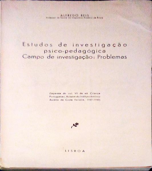 ESTUDOS DE INVESTIGAÃ‡ÃƒO PSICO-PEDAGÃ“GICA. CAMPO DE INVESTIGAÃ‡ÃƒO: PROBLEMAS.