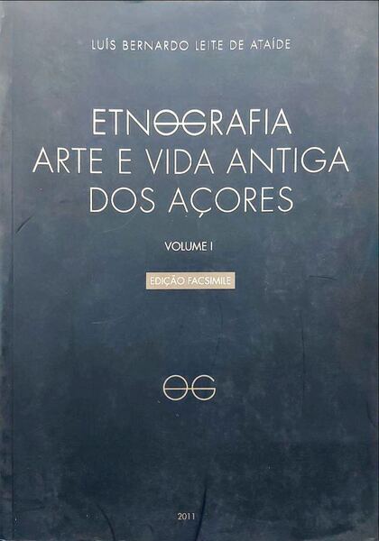 ETNOGRAFIA. ARTE E VIDA ANTIGA DOS AÃ‡ORES.