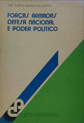 FORÃ‡AS ARMADAS, DEFESA NACIONAL E PODER POLÃTICO.