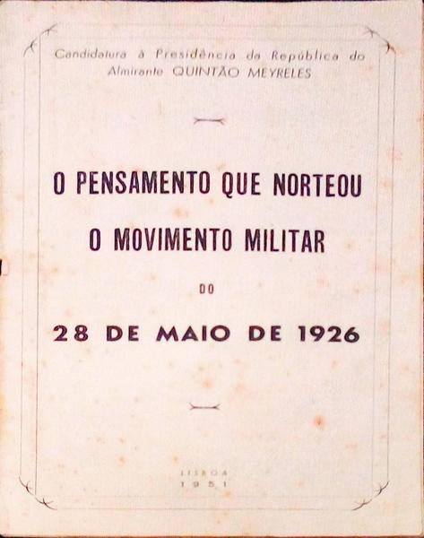PENSAMENTO (O) QUE NORTEOU O MOVIMENTO MILITAR DO 28 DE MAIO DE 1926.