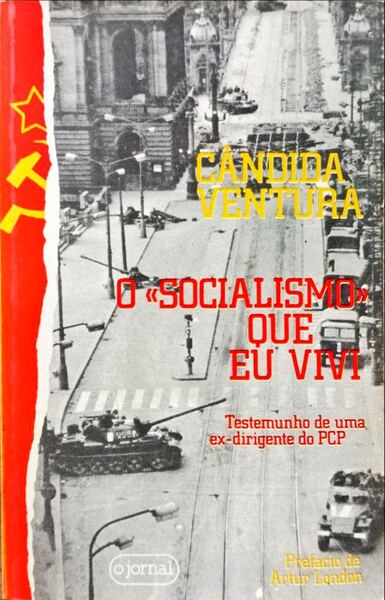 O Â«SOCIALISMOÂ» QUE EU VIVI. [1.Âª EDIÃ‡ÃƒO]