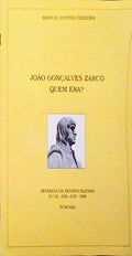 JOÃƒO GONÃ‡ALVES ZARCO. QUEM ERA?