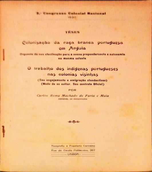 TÃ‰SES. COLONISAÃ‡ÃƒO DA RAÃ‡A BRANCA PORTUGUESA EM ANGOLA. O TRABALHO DOS INDÃGENAS PORTUGUESES NAS COLÃ“NIAS VISINHAS.