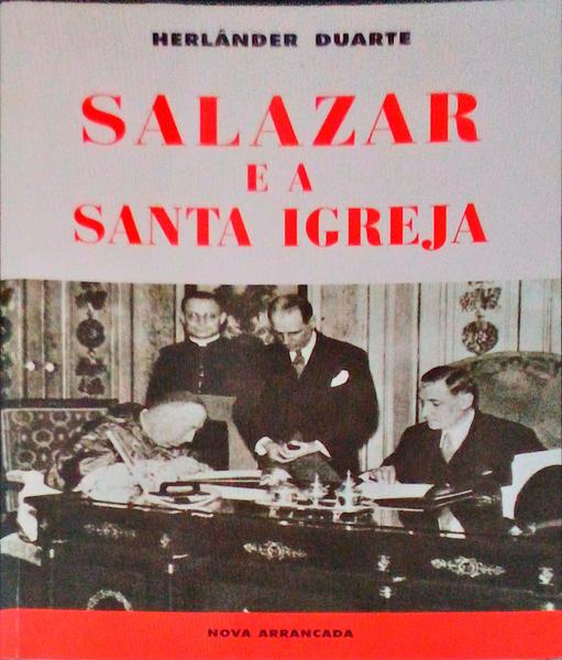 SALAZAR E A SANTA IGREJA.