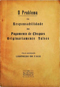 O PROBLEMA DA RESPONSABILIDADE NO PAGAMENTO DE CHEQUES ORIGINALMENTE FALSOS.