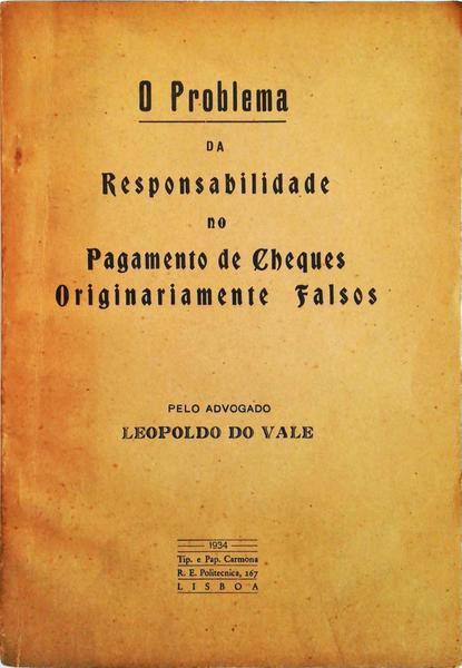 O PROBLEMA DA RESPONSABILIDADE NO PAGAMENTO DE CHEQUES ORIGINALMENTE FALSOS.