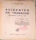 ACIDENTES DE TRABALHO. ANOTAÃ‡Ã•ES Ã€ LEI N.Âº 1:942.