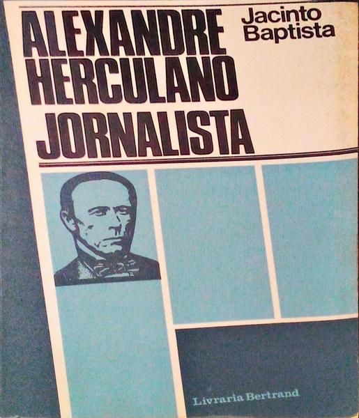 ALEXANDRE HERCULANO. JORNALISTA.