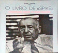 O LIVRO DE SPIKE. COMENDADOR MANUEL DE SOUSA MANCEBO.