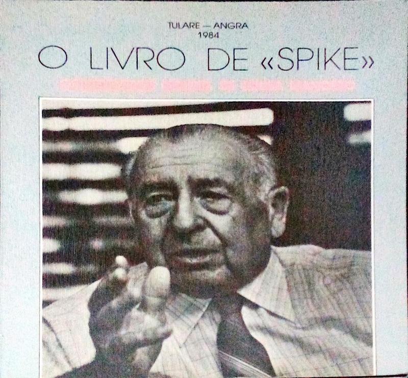 O LIVRO DE SPIKE. COMENDADOR MANUEL DE SOUSA MANCEBO.