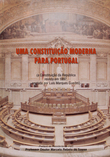 UMA CONSTITUIÃ‡ÃƒO MODERNA PARA PORTUGAL.