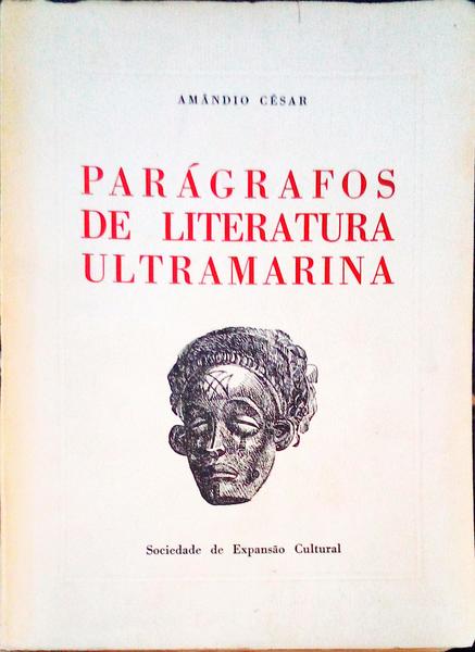 PARÃGRAFOS DE LITERATURA ULTRAMARINA.