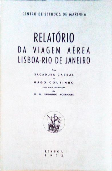 RELATÃ“RIO DA VIAGEM AÃ‰REA LISBOA-RIO DE JANEIRO. [2.Âª EDIÃ‡ÃƒO]