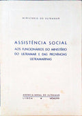 ASSISTÃŠNCIA SOCIAL AOS FUNCIONÃRIOS DO MINISTÃ‰RIO DO ULTRAMAR E DAS PROVÃNCIAS ULTRAMARINAS.
