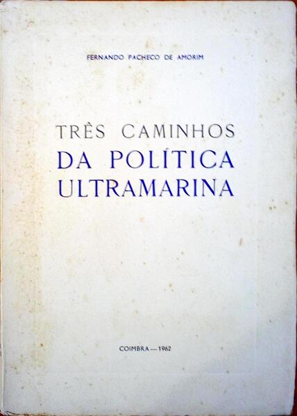 TRÃŠS CAMINHOS DA POLÃTICA ULTRAMARINA