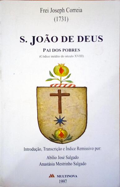 S. JOÃƒO DE DEUS, PAI DOS POBRES 1731.
