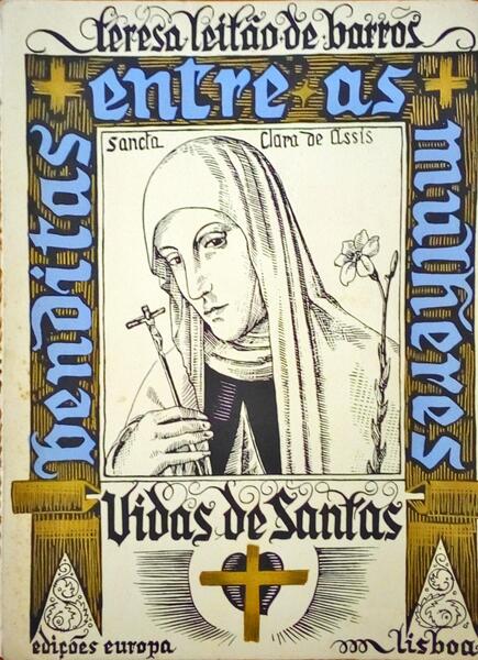 BENDITAS ENTRE AS MULHERES. (Vidas de santas).