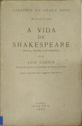 A VIDA DE SHAKESPEARE (FACTOS, LENDAS E PROBLEMAS).