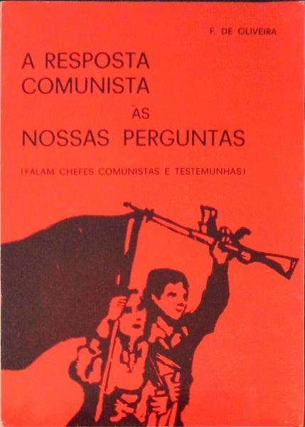 A RESPOSTA COMUNISTA ÃS NOSSAS PERGUNTAS.