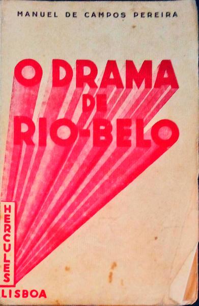 O DRAMA DE RIO-BELO.