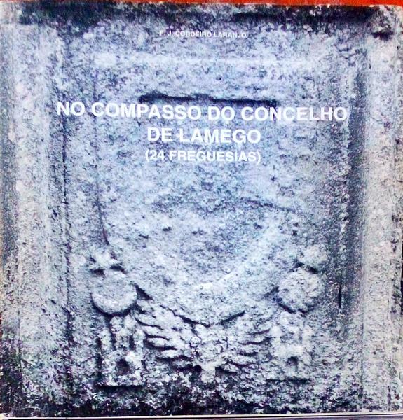 NO COMPASSO DO CONCELHO DE LAMEGO (24 FREGUESIAS).